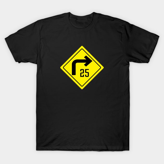 25 MPH Right Curve T-Shirt by SignX365